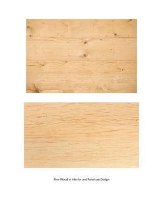 Pine Wood in Interior and Furniture Design
 