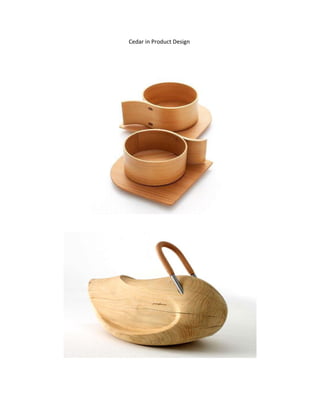 Cedar in Product Design
 