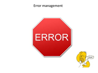 Error management
 