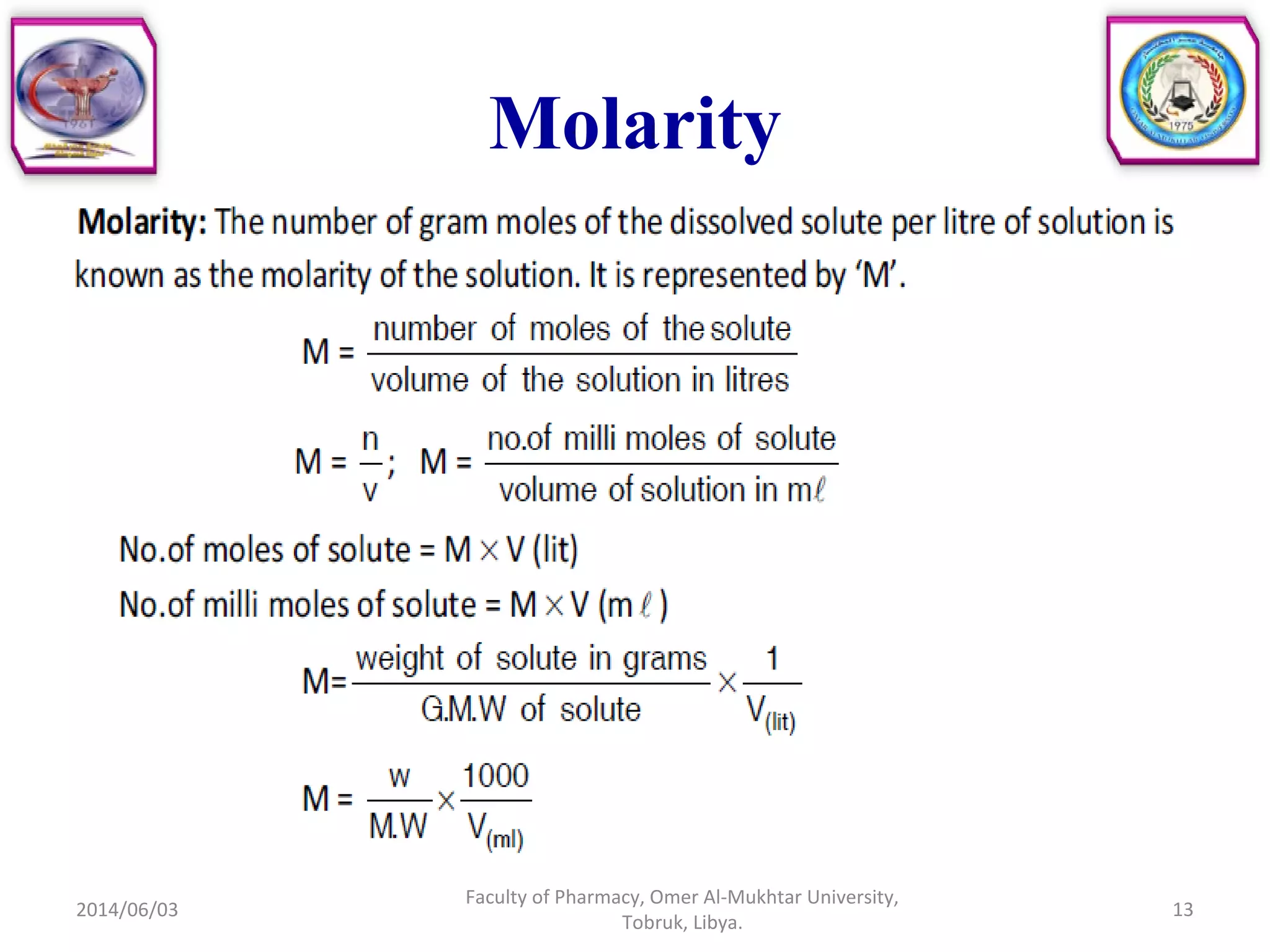 2014/06/03
Faculty of Pharmacy, Omer Al-Mukhtar University,
Tobruk, Libya.
13
Molarity
 