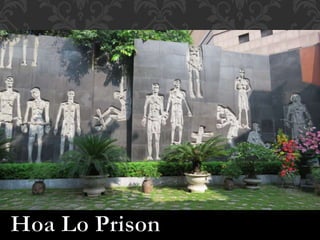 Hoa Lo Prison - Hanoi