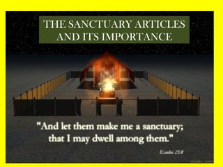 THE SANCTUARY ARTICLES
AND ITS IMPORTANCE
 