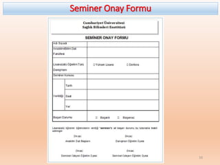 Seminer Onay Formu
10
 