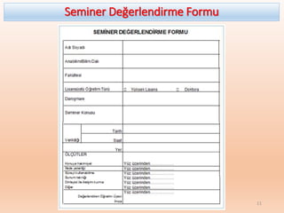 Seminer Değerlendirme Formu
11
 