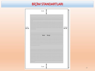 BİÇİM STANDARTLARI
29
 