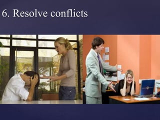 6. Resolve conflicts
 