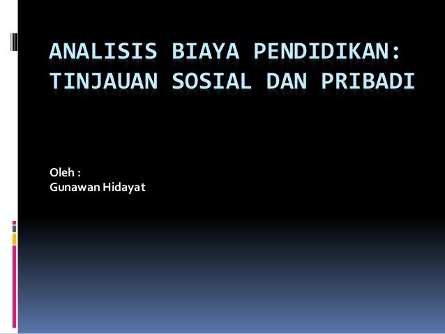 1 Analisis Biaya Pendidikan