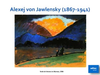 Alexej von Jawlensky (1867-1941)
Tarde de Verano en Murnau, 1908 51
 