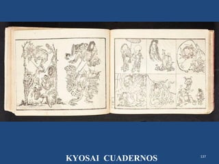 137
KYOSAI CUADERNOS
 