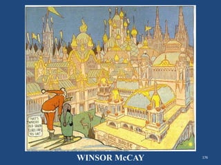 176
WINSOR McCAY
 