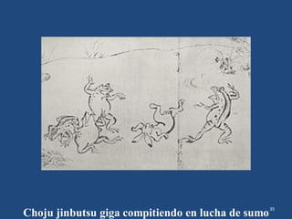 35
Choju jinbutsu giga compitiendo en lucha de sumo
 