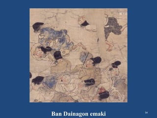 54
Ban Dainagon emaki
 