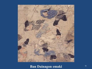 55
Ban Dainagon emaki
 