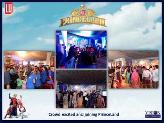 Crowd excited and joining PrinceLand
 