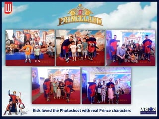 Kids loved the Photoshoot with real Prince characters
 