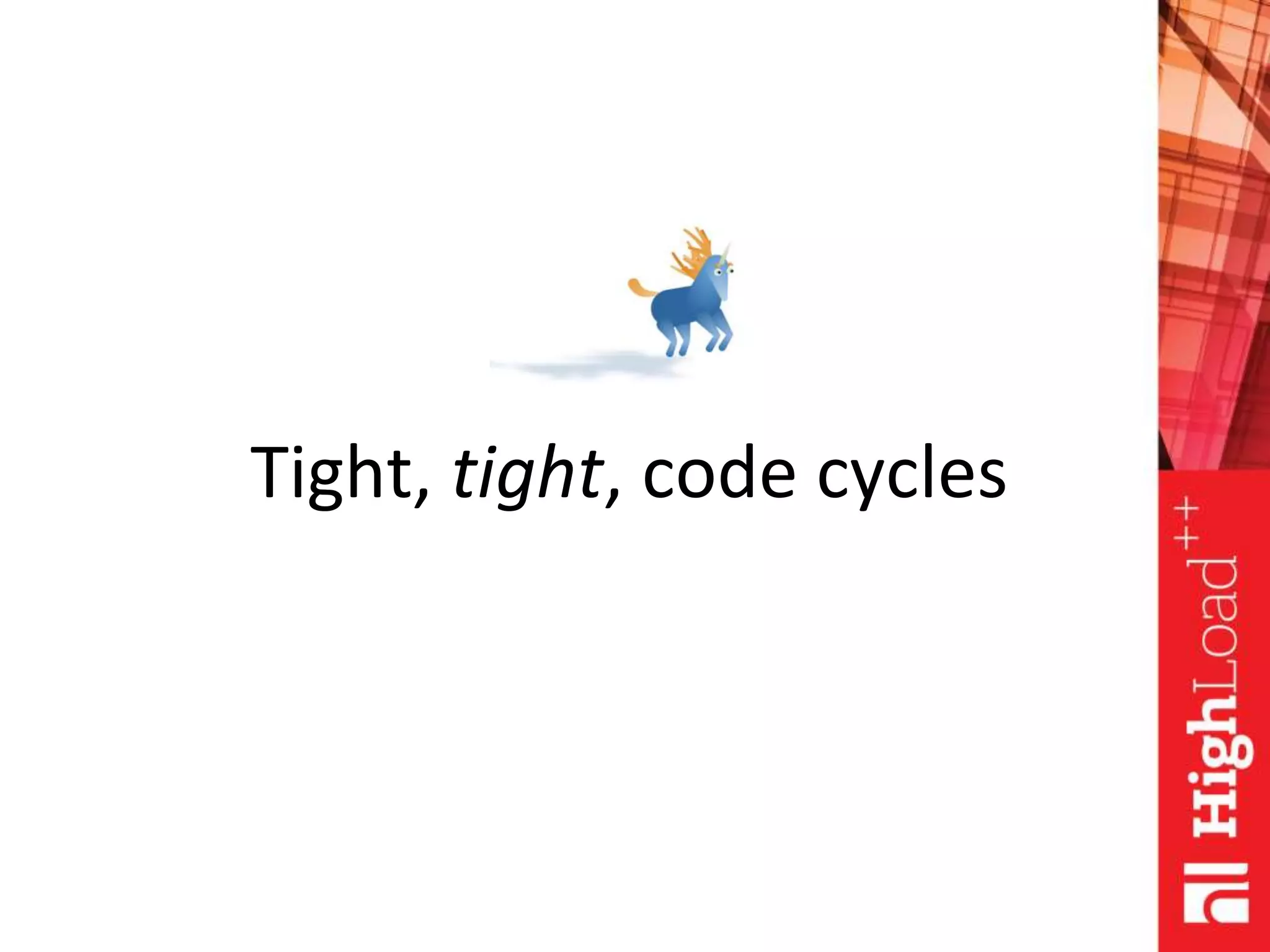 Tight, tight, code cycles