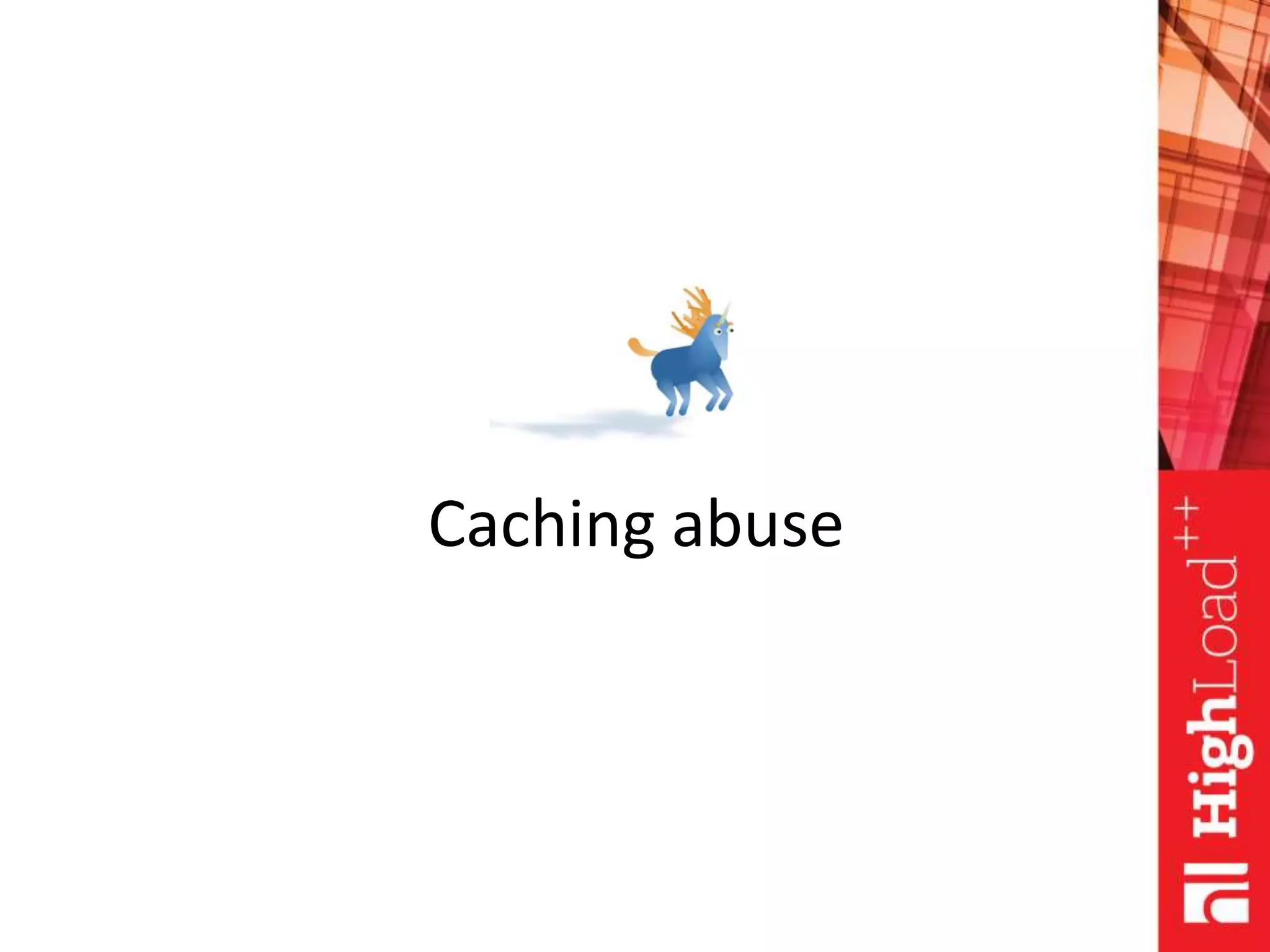 Caching abuse