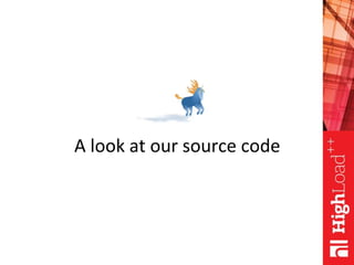 A look at our source code
 