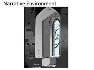 Narrative Environment
 