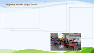 Hagamos nuestro propio jardín
 