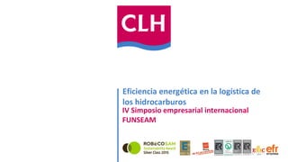 Eficiencia energética en la logística de
los hidrocarburos
IV Simposio empresarial internacional
FUNSEAM
 