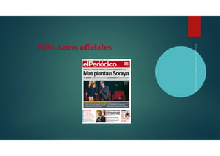 Sólo Actos oficiales
 