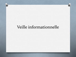 Veille informationnelle
 