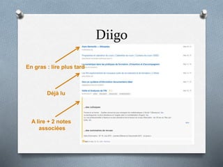 Diigo
En gras : lire plus tard
Déjà lu
A lire + 2 notes
associées
 