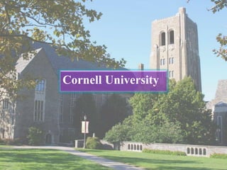 Cornell University
 