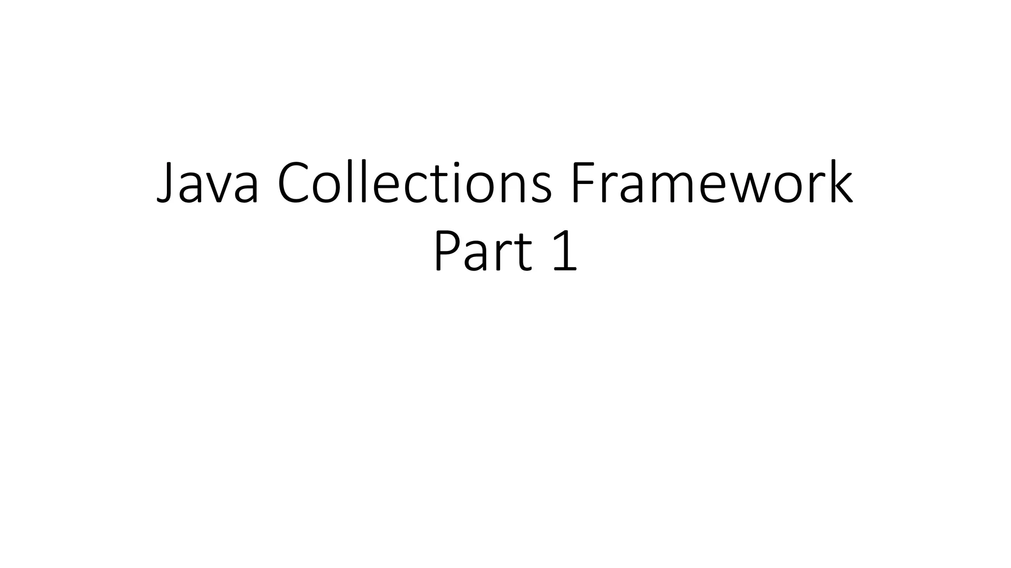 1. Java Collections Framework Introduction | PPT