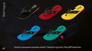 TROPOriginal
Palmilha impermeável extramacia colorida | Cabedal em gel preto | Peça AMP laranja flúor
 