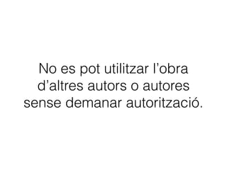 Droit d’auteur 
+ Copyright
Convenció de Berna
per a la protecció d’obres literàries i artístiques
1886
 