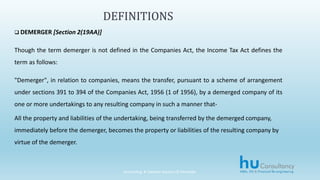 Accounting & Taxation Aspects Of Demerger
DEFINITIONS
 DEMERGER [Section 2(19AA)]
Though the term demerger is not defined...