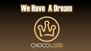 We Have A Dream
 