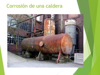 Corrosión de una caldera
 