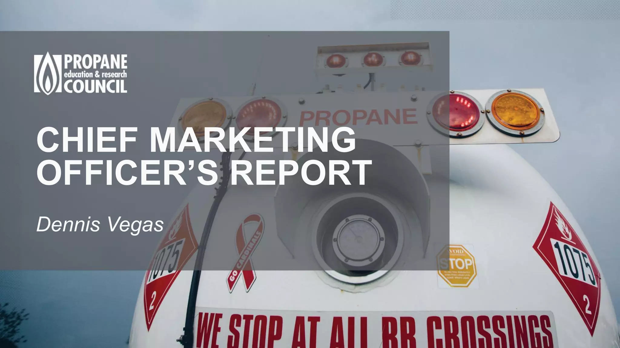 CHIEF MARKETING
OFFICER’S REPORT
Dennis Vegas
 