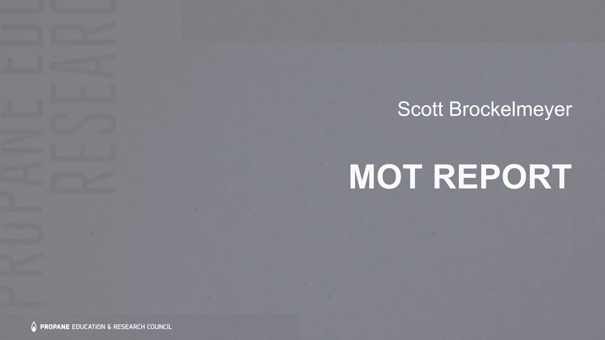 MOT REPORT
Scott Brockelmeyer
 