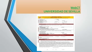 WebCT
UNIVERSIDAD DE SEVILLA
 