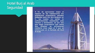 Hotel Burj al Arab
Seguridad
 