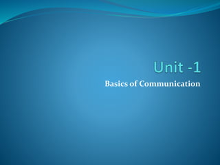 Basics of Communication
 