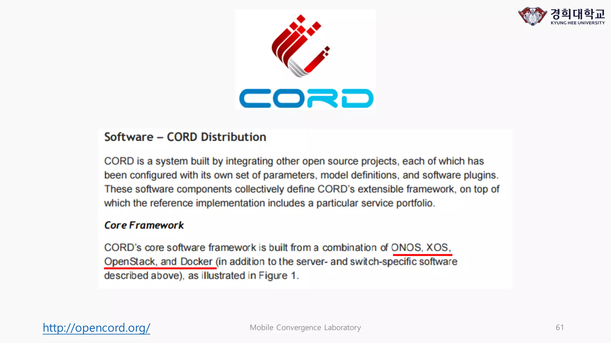 Mobile Convergence Laboratory 61http://opencord.org/
 