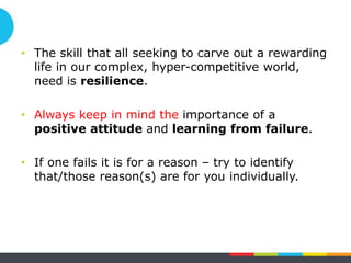 Module 1: Basics of failure!
•  Hope theory!
–  “Successful people have high hope. Hope can be nurtured.”!
Rick Snyder, The Psychology of Hope!
!
–  Hope results from having willpower (desire) and way power (a plan) for
goals.!
•  Goals: target!
•  Pathways: Waypower!
•  Agency: Willpower!
•  Emotions: information feedback about goal pursuit!
–  Negative: blocked goal!
–  Positive: progress or accomplishment!
2. Hope and fears!
 