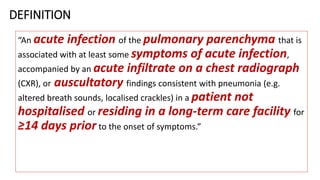 1.community acquired pneumonia