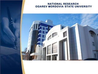 NATIONAL RESEARCH
OGAREV MORDOVIA STATE UNIVERSITY
 