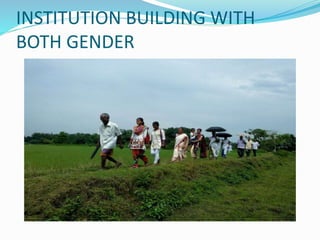 INSTITUTION BUILDING WITH
BOTH GENDER
 