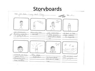 Storyboards
 