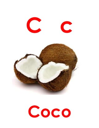 C c
Coco
 