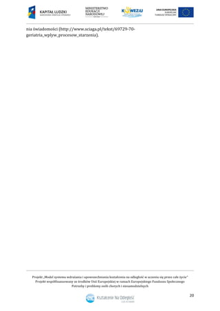 Projekt „Model systemu wdrażania i upowszechniania kształcenia na odległość w uczeniu się przez całe życie”
Projekt współf...