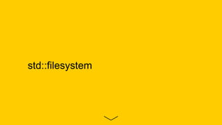 std::filesystem
 