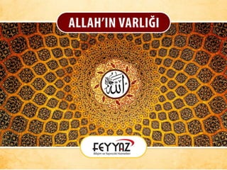 Allah'ın Varlığı (Dini Sunumlar - Ayet / Hadis / Risale-i Nur)